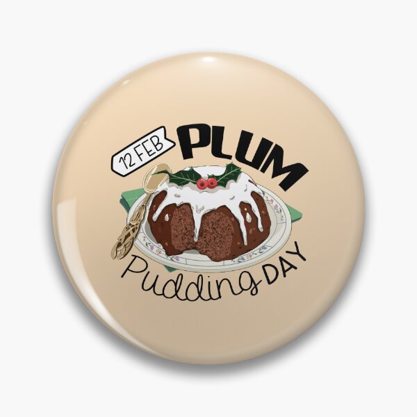 Item preview, 12 February Plum Pudding Day - Wacky Holidays designed and sold by ChemicalXShop.