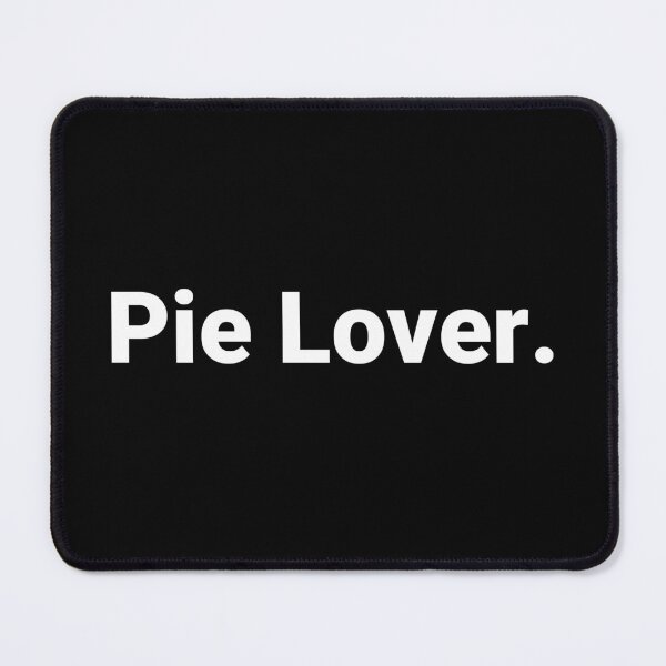 Item preview, Pie Lover. designed and sold by Text-based T-Shirts and Gifts.