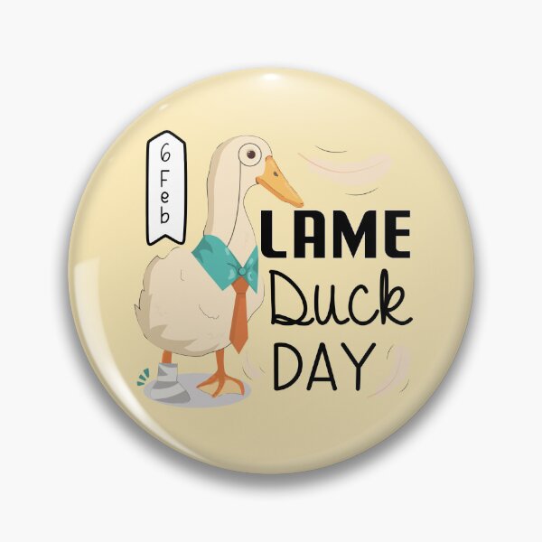 Item preview, 6 February Lame Duck Day - Wacky Holidays designed and sold by ChemicalXShop.