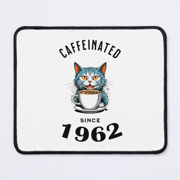 Item preview, Cat Caffeinated Since 1962 designed and sold by LegendaryDesigns.