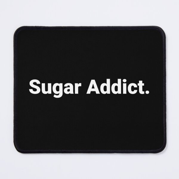 Item preview, Sugar Addict. designed and sold by Text-based T-Shirts and Gifts.