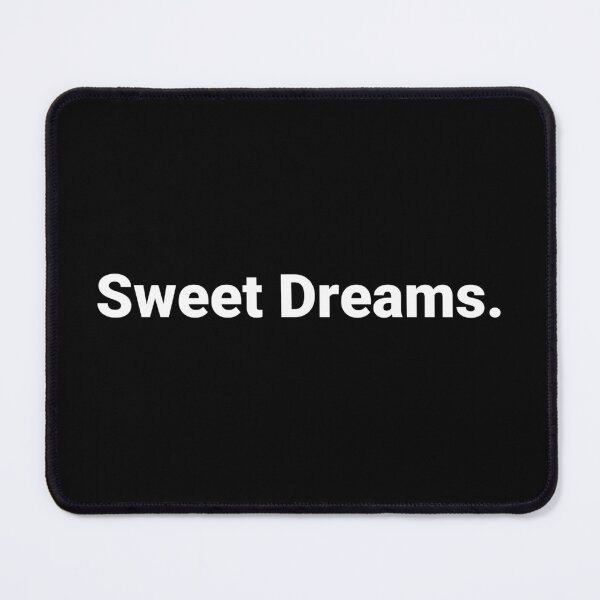 Item preview, Sweet Dreams. designed and sold by Text-based T-Shirts and Gifts.
