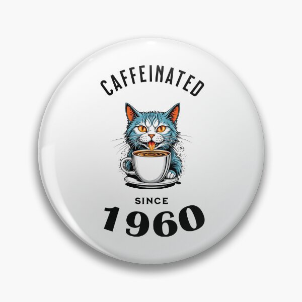 Item preview, Cat Caffeinated Since 1960 designed and sold by LegendaryDesigns.