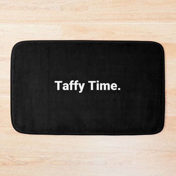 Item preview, Taffy Time. designed and sold by Text-based T-Shirts and Gifts.