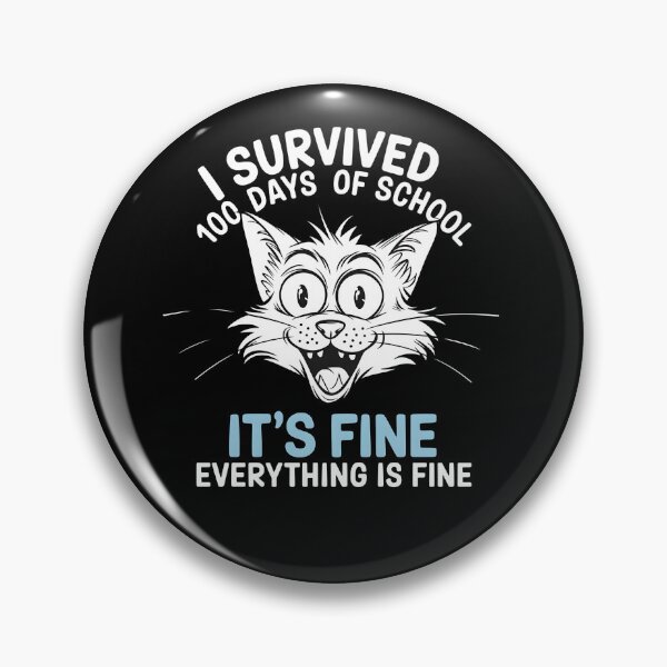 Item preview, I Survived 100 Days Of School It's Fine Everything Is Fine - This funny gift is perfect for students, teachers, and parents celebrating the 100th day of school with humor and style. designed and sold by ZyziowskyArt.