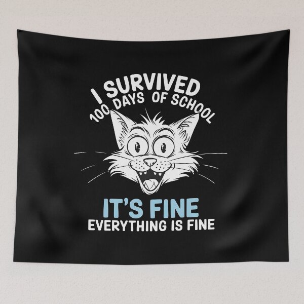 Item preview, I Survived 100 Days Of School It's Fine Everything Is Fine - This funny gift is perfect for students, teachers, and parents celebrating the 100th day of school with humor and style. designed and sold by ZyziowskyArt.