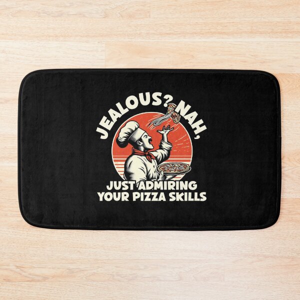 Item preview, Jealous? Nah, Just Admiring Your Pizza Skills Food Fans designed and sold by Dressed For  Duty.