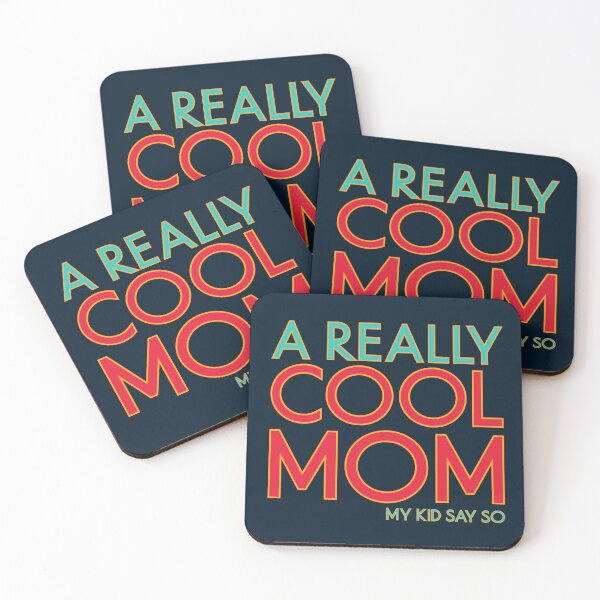 Item preview, A Really Cool Mom My Kid Say So Funny Mom Quote designed and sold by TheSassyNoble.