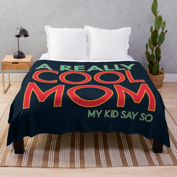 Item preview, A Really Cool Mom My Kid Say So Funny Mom Quote designed and sold by TheSassyNoble.