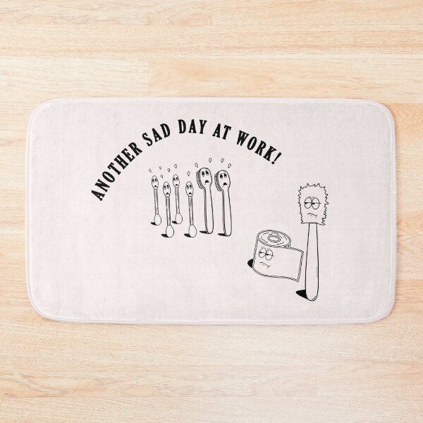 Item preview, Sad day at work designed and sold by DanielBDesigns.