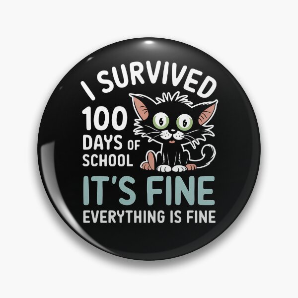 Item preview, I Survived 100 Days Of School It's Fine Everything Is Fine - This funny gift is perfect for students, teachers, and parents celebrating the 100th day of school with humor and style. designed and sold by ZyziowskyArt.
