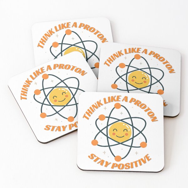 Item preview, Science Inspired Think Like a Proton – Stay Positive designed and sold by mateuszwrz.