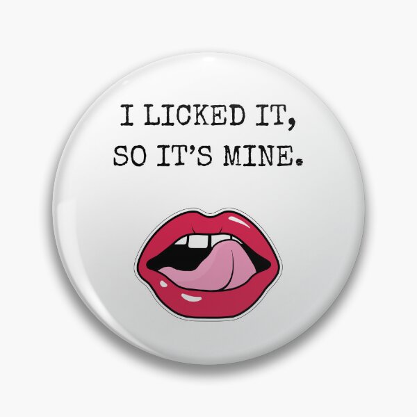 Item preview, I licked it so it’s mine, Funny Valentine, Naughty Gift designed and sold by MyVioletSkies.