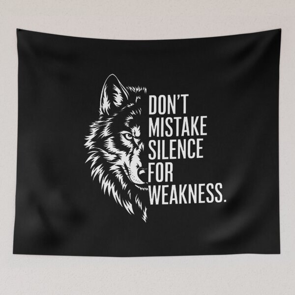 Item preview, DON`T MISTAKE SILENCE FOR WEAKNESS designed and sold by VibeTwist.