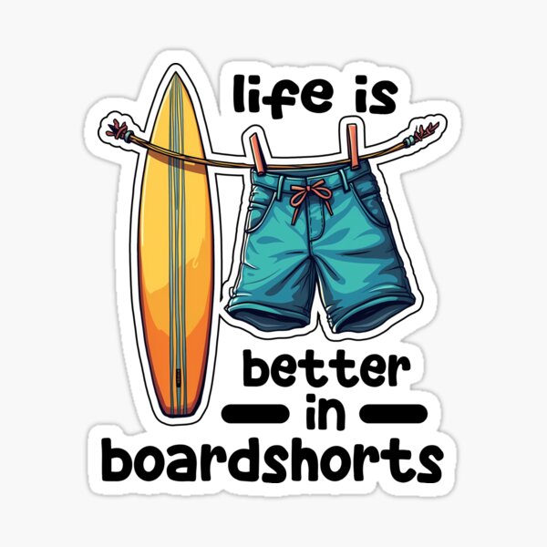Aperçu de l'œuvre LA VIE EST MEILLEURE EN BOARDSHORTS - CADEAU DE SURF créée et vendue par KEF Custom.