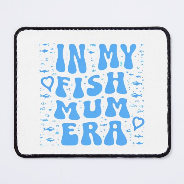Item preview, In My Fish Mum Era designed and sold by CreatedbyKandJ.