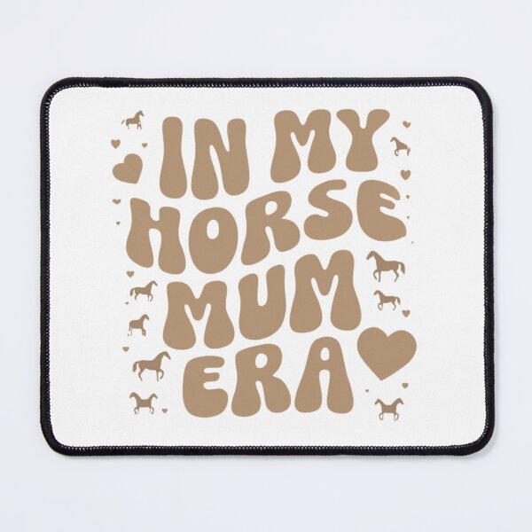 Item preview, In My Horse Mum Era designed and sold by CreatedbyKandJ.
