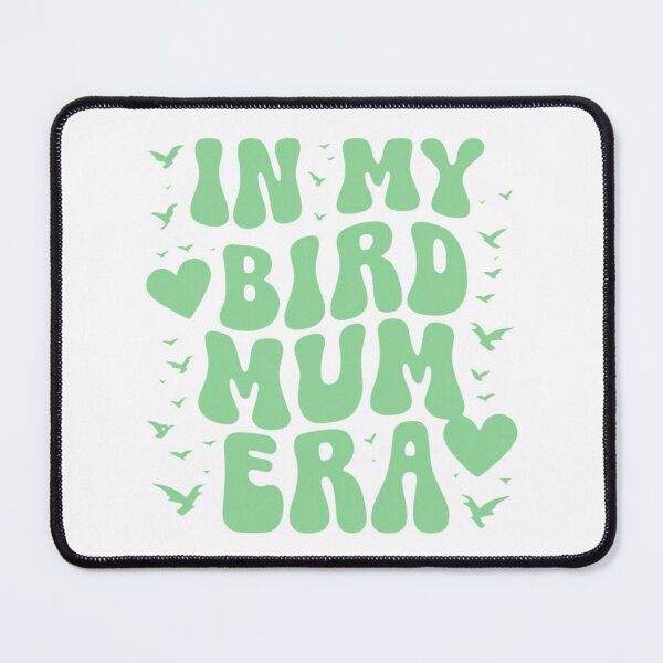 Item preview, In My Bird Mum Era designed and sold by CreatedbyKandJ.