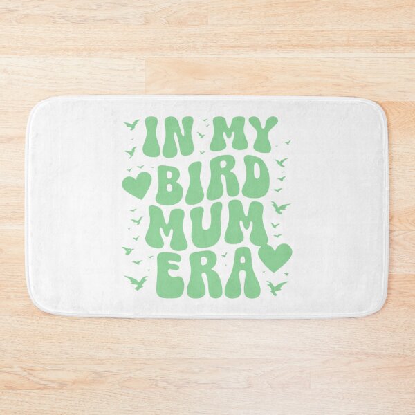 Item preview, In My Bird Mum Era designed and sold by CreatedbyKandJ.