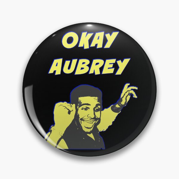 Item preview, Okay Aubrey (aka Drake) designed and sold by Signs for Dark Times.