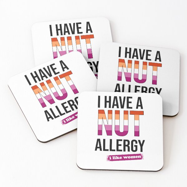 Item preview, I have a nut allergy i like women Lesbian Gay Pride LGBTQ Funny Lesbian Saying designed and sold by House Sparrow.