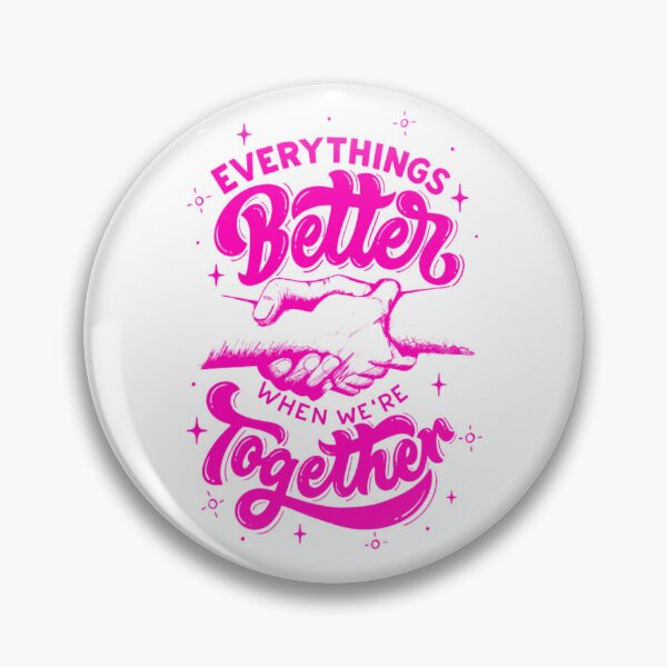 Item preview, Everything's Better When We're Together Inspiring Motivational Quotes and Sayings Positive Words designed and sold by Matt_Smith.