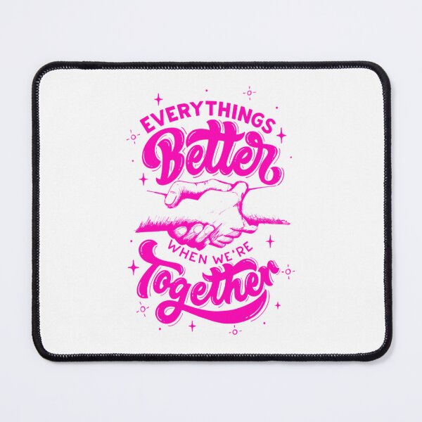 Item preview, Everything's Better When We're Together Inspiring Motivational Quotes and Sayings Positive Words designed and sold by Matt_Smith.