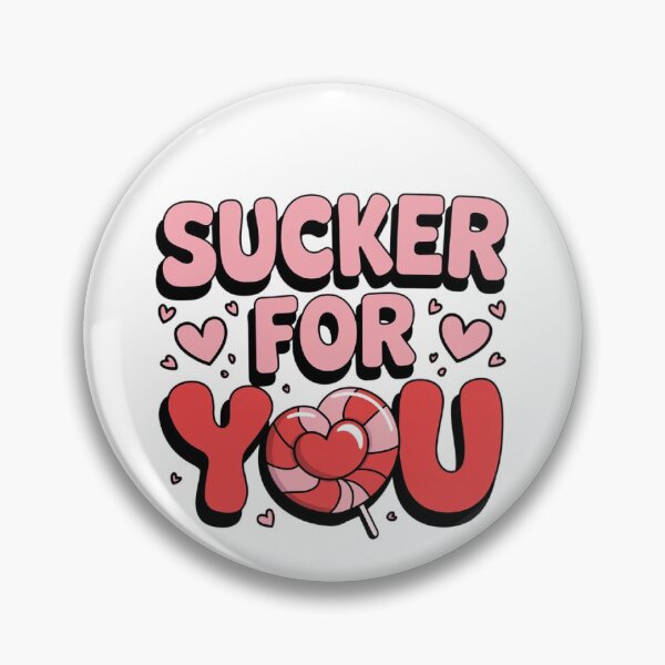 Item preview, Sucker for you designed and sold by DropRomance.