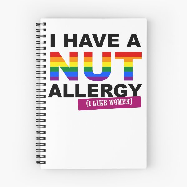 Item preview, I have a nut allergy i like women Lesbian Gay Pride LGBTQ Funny Lesbian Saying designed and sold by House Sparrow.