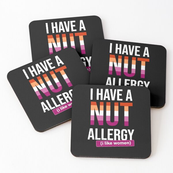 Item preview, I have a nut allergy i like women Lesbian Gay Pride LGBTQ Funny Lesbian Saying designed and sold by House Sparrow.
