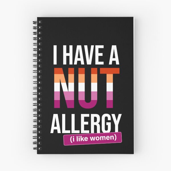 Item preview, I have a nut allergy i like women Lesbian Gay Pride LGBTQ Funny Lesbian Saying designed and sold by House Sparrow.