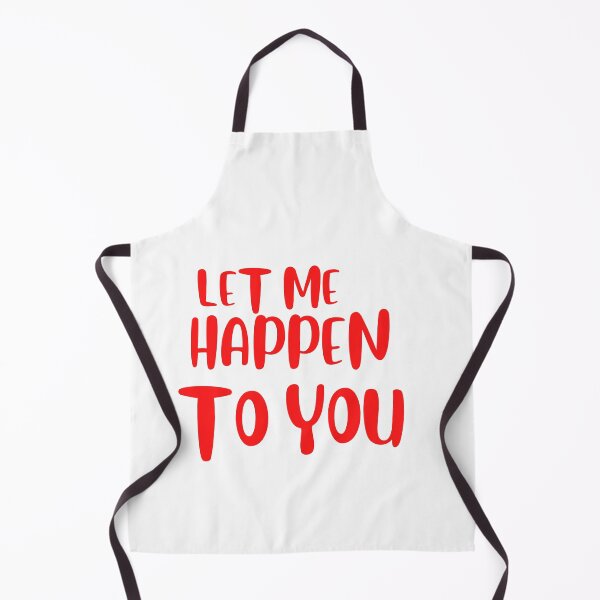 Item preview, Let Me Happen to You - Bold Statement Design designed and sold by EllsLittleStore.