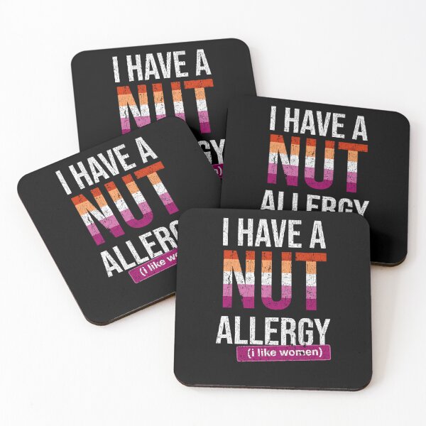 Item preview, I have a nut allergy i like women Lesbian Gay Pride LGBTQ Funny Lesbian Saying designed and sold by House Sparrow.