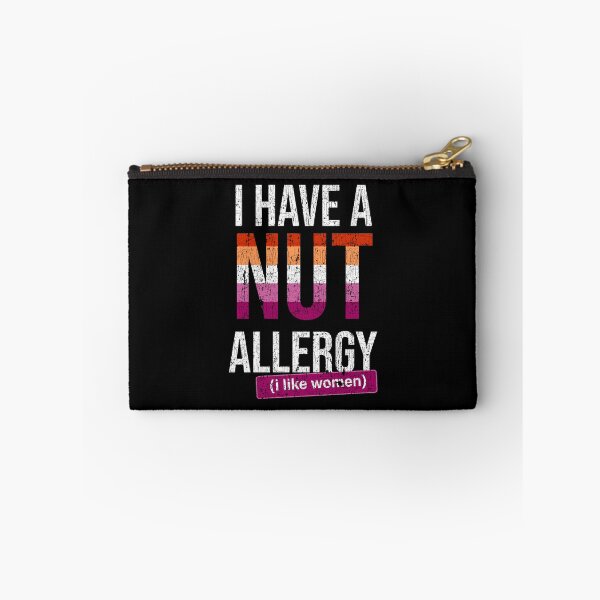 Item preview, I have a nut allergy i like women Lesbian Gay Pride LGBTQ Funny Lesbian Saying designed and sold by House Sparrow.