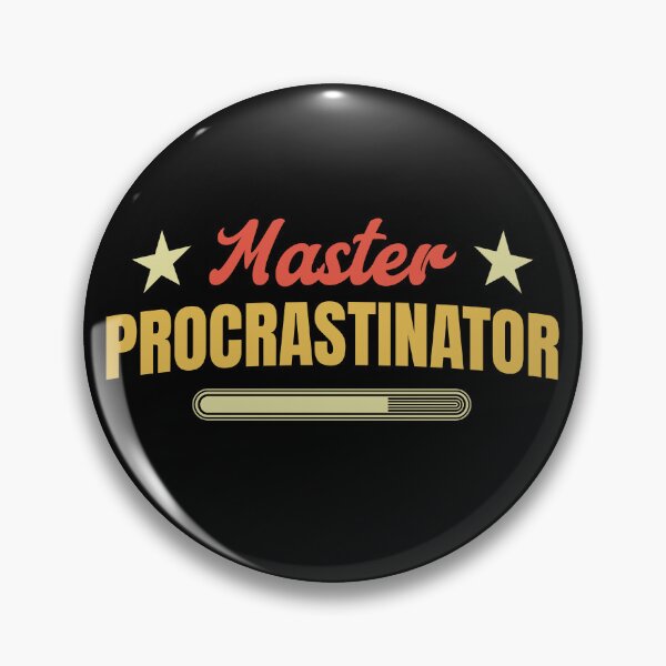 Item preview, Master Procrastinator Procrastinating Funny Overthinker Procrastination Humor designed and sold by KLArtzStore.