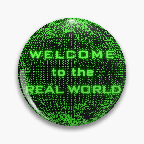Item preview, Welcome to the real world! designed and sold by 8oraxx.