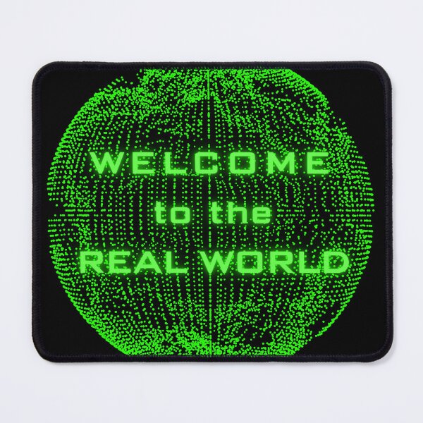 Item preview, Welcome to the real world! designed and sold by 8oraxx.