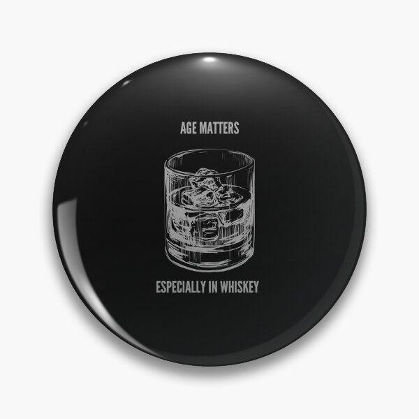 Item preview, Age Matters (Especially in Whiskey) designed and sold by MolnFabrik.