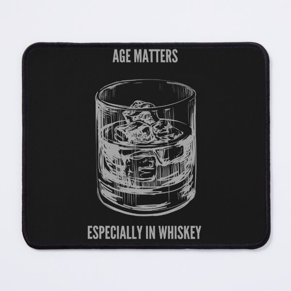 Item preview, Age Matters (Especially in Whiskey) designed and sold by MolnFabrik.