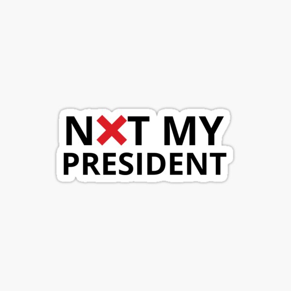 Item preview, Not My President  designed and sold by Trialloja.