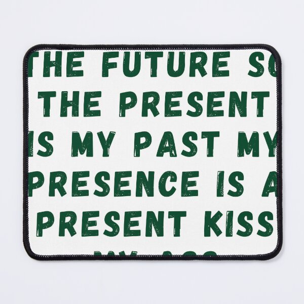 Item preview, i'm livingin the future so the present is my past my presence.. designed and sold by Elegance777.