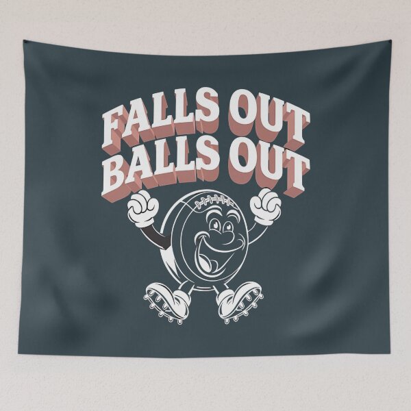 Item preview, Falls out balls out - Just do American football - Inspired by American football - Thanks American football designed and sold by JansenGS.