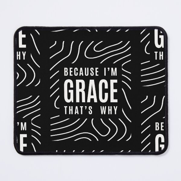 Item preview, Because I'm Grace That's Why - Name Grace designed and sold by cidolopez.