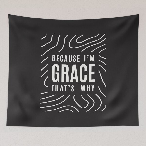 Item preview, Because I'm Grace That's Why - Name Grace  designed and sold by cidolopez.