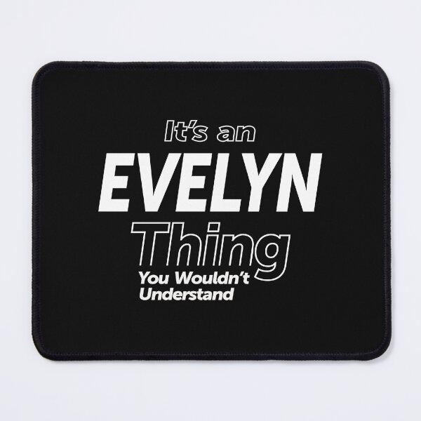 Item preview, It's an Evelyn Thing - Name Evelyn designed and sold by cidolopez.