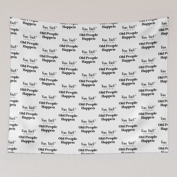 Item preview, Fun Fact: Old People Happen designed and sold by Whackadoodletee.
