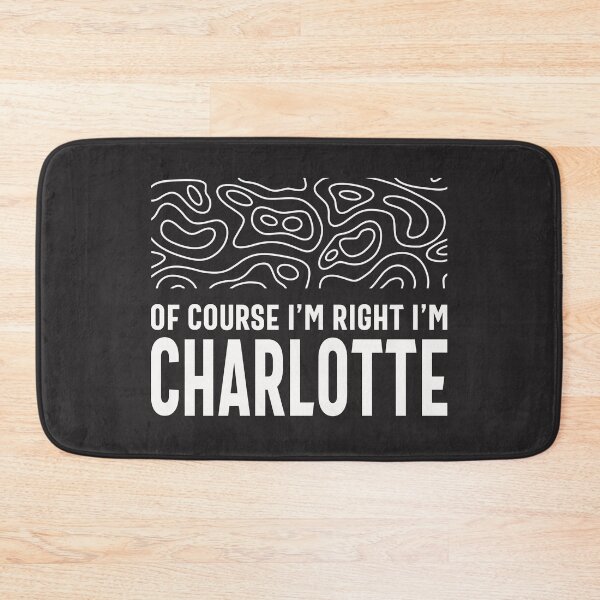 Item preview, Of course I'm right I'm Charlotte designed and sold by cidolopez.