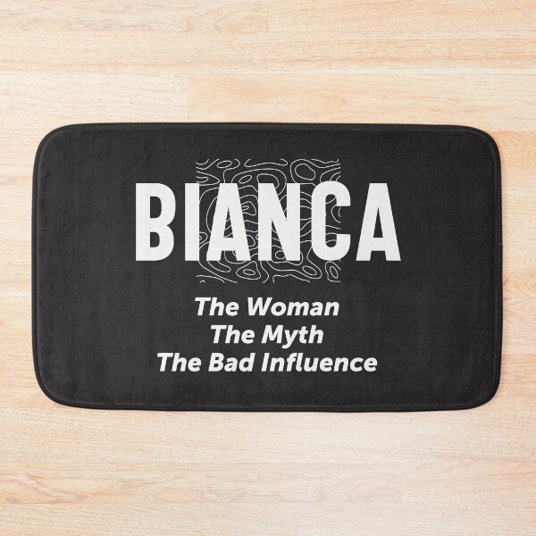 Item preview, Bianca Woman Myth Bad Influence - Name Bianca designed and sold by cidolopez.