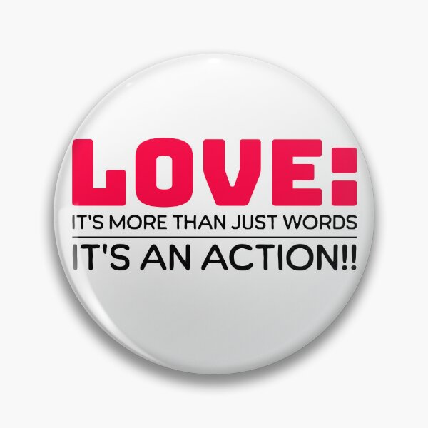 Item preview, Love: Its More Than Just Words, Its an Action designed and sold by S4G Tees.