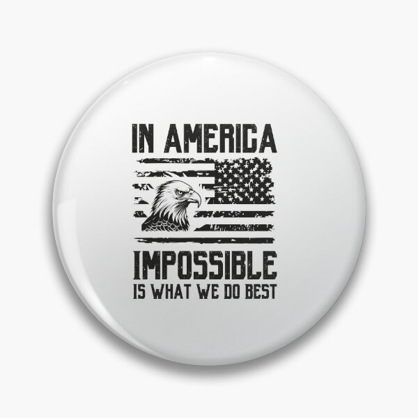 Item preview, in america Impossible Is What We Do Best designed and sold by BEE-CREATIVO.